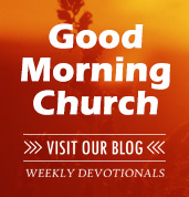Good Morning Church - Homepage Blog Image